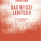Das weiße Leintuch