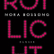 Rotlicht, Nora Bossong, Hanser 2017