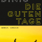 Die guten Tage, Marko Dinic, Zsolnay 2019
