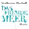 Katharina Hartwell, Das Fremde Meer, Berlin Verlage
