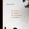 Die Katze, der Regen, das Totenreich, Joachim Kalka, Berenberg