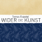 Wider die Kunst