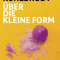 Über die kleine Form. Schreiben und Lesen im Netz