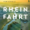 Rheinfahrt Ein Fluss, seine Menschen, seine Geschichten
