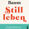 Antonia Baum Stillleben
