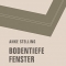 Anke Stelling, Bodentiefe Fenster