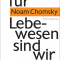 Was für Lebewesen sind wir?