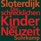 Die schrecklichen Kinder der Neuzeit