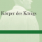 Körper des Königs