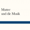 Mutter und die Musik, Suhrkamp 2016