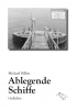Ablegende Schiffe, Michael Hillen, Silver Horse Edition Ablegende Schiffe, Michael Hillen, Silver Horse Edition