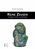 Keine Zeugen Keine Zeugen
