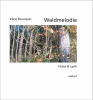 Waldmelodie / Fotos & Lyrik