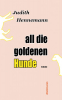 all die goldenen Hunde, Judith Hennemann 2019