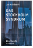 Das Stockholmsyndrom Das Stockholmsyndrom