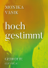 hochgestimmt, Gedichte, Monika Vasik, Elif Verlag 2019 hochgestimmt, Gedichte, Monika Vasik, Elif Verlag 2019