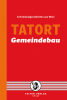 Tatort Gemeindebau Tatort Gemeindebau