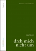 Dreh mich nicht um, Julia Mantel, Fixpoetry Verlag