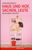 Haus und Hof, Sachen, Leute Haus und Hof, Sachen, Leute