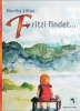Fritz findet ..., Monika Littau Fritz findet ..., Monika Littau
