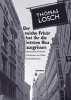 Der neiche Frisör hat ihr die letzten Hoa ausgrissen, Thomas Losch