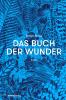 DAS BUCH DER WUNDER DAS BUCH DER WUNDER