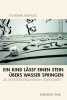 Ein Kind lässt einen Stein übers Wasser springen, Volkmar Mühleis, Wilhem Fink Verlag