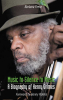 Music to Silence to Music. A Biography of Henry Grimes 