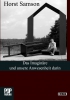 Das Imaginäre und unsere Anwesenheit darin, Horst Samson Das Imaginäre und unsere Anwesenheit darin, Horst Samson