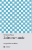 Zeitstromende / Ausgewählte Gedichte