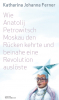 Wie Anatolij Petrowitsch Moskau den Rücken kehrte und beinahe eine Revolution auslöste
