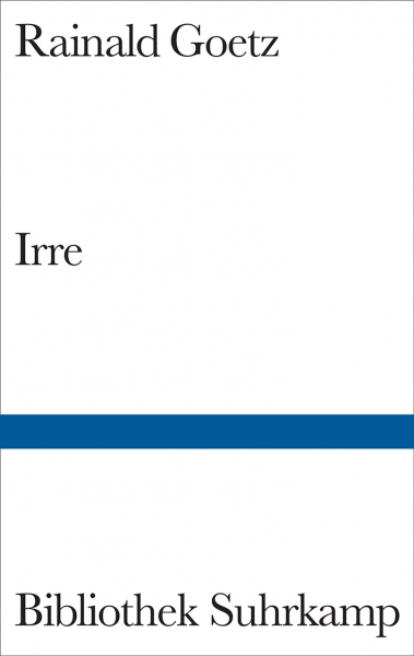 Rainald Goetz: Irre. 1983