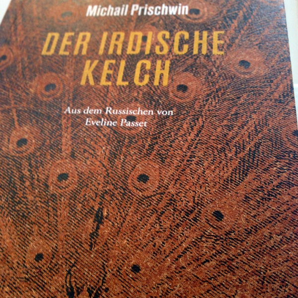 Michael Prischwin: Der irdische Kelch