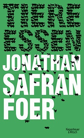 Jonathan Safran Foer_Tiere Essen