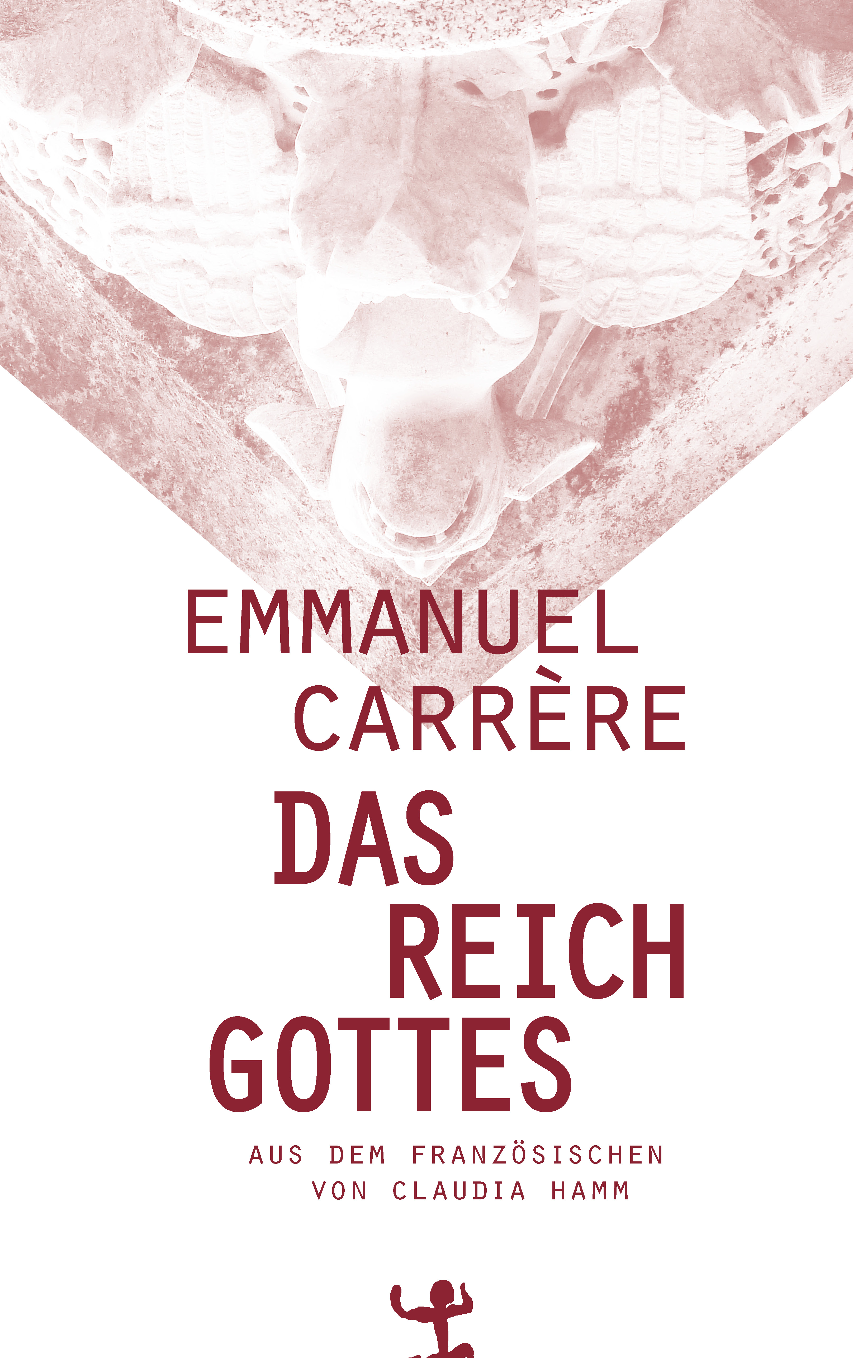 Emmanuel Carrère: Das Reich Gottes. Aus dem Französischen von Claudia Hamm. Matthes & Seitz Berlin 2016. 524 Seiten. 24,90 Euro