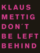 klaus-metting-don-t-be-left-behind-3865215955