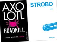 Axolotl Roadkill und STROBO