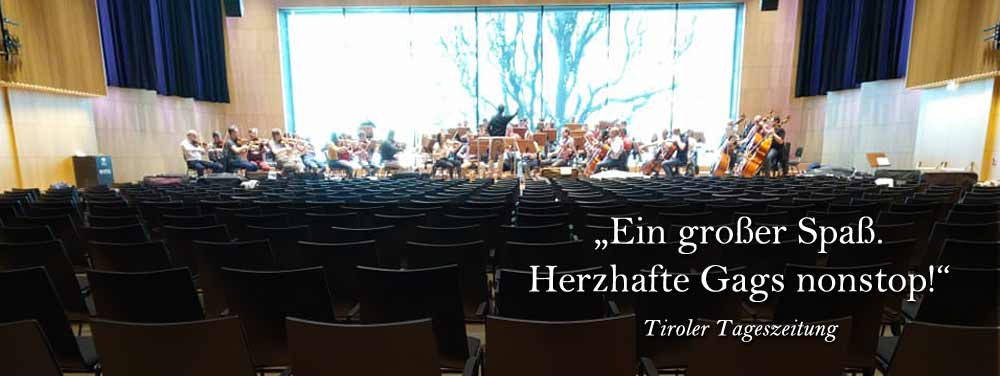 "Ein großer Spaß,. Herzhafte Gags nonstop!", Tiroler Tageszeitung