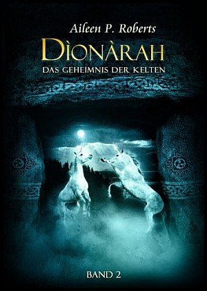Dìonàrah - Das Geheimnis der Kelten Band 2