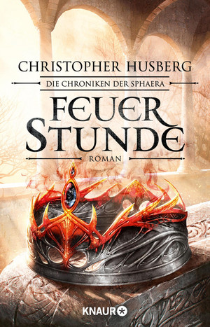Feuerstunde: Die Chroniken der Sphaera (Zeit der Dämonen 2)