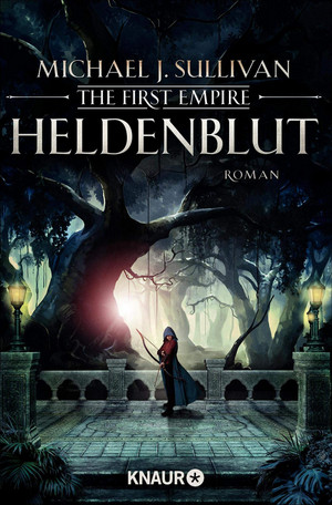 Heldenblut: The First Empire (Zeit der Legenden 4)