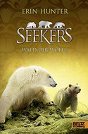 Seekers 10: Wald der Wölfe
