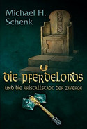 Die Pferdelords und die Kristallstadt der Zwerge