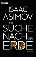 Die Suche nach der Erde (Roboter und Foundation - Der Zyklus 12)