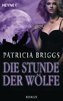 Die Stunde der Wölfe (Alpha & Omega 5)