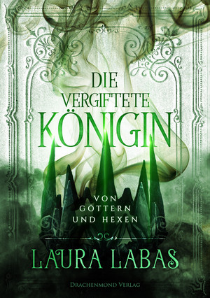 Die vergiftete Königin - Von Göttern und Hexen 3