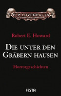 H.P. Lovecrafts Bibliothek des Schreckens: Die unter den Gräbern hausen (Horrorgeschichten 4)
