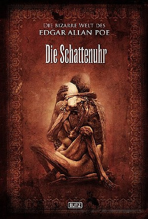 Die Schattenuhr - Die bizarre Welt des Edgar Allan Poe