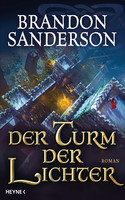 Der Turm der Lichter (Die Sturmlicht-Chroniken 9)