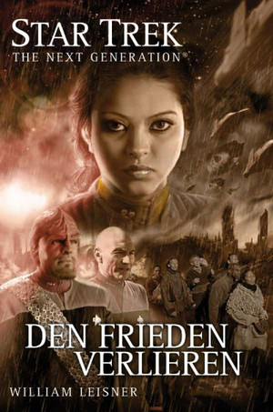 Star Trek: The Next Generation 06 - Den Frieden verlieren